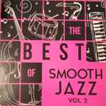 The Best Of Smooth Jazz Vol. 2
