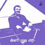 Don't You Cry