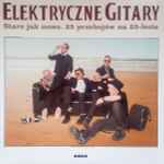 Stare Jak Nowe. 25 Przebojów Na 25-lecie